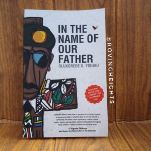 In The Name of Our Father -Olukorede Yishau