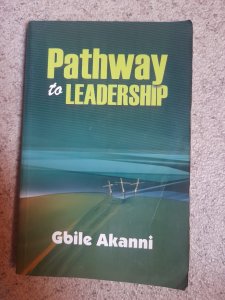 Pathway to leadership by bro Gbile akanni