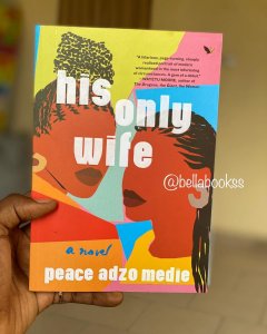 His only Wife by Peace Adzo Medie