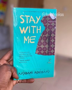 Stay with Me by Ayobami Adebayo